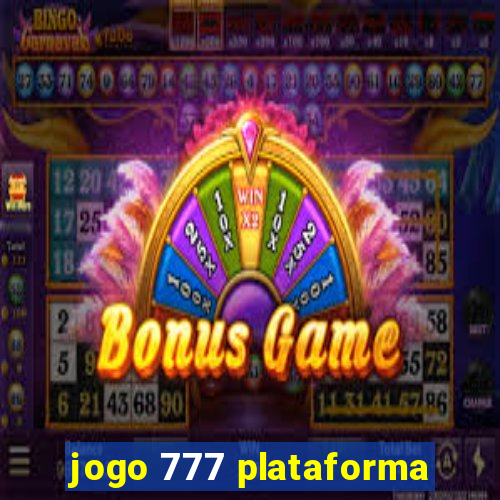 jogo 777 plataforma